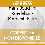 Hans-Joachim Roedelius - Momenti Felici cd