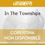 In The Townships cd