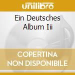 Ein Deutsches Album Iii cd
