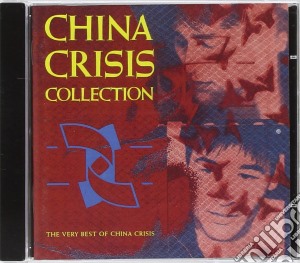 China Crisis - China Crisis Collection The Very Best Of China Crisis cd musicale di China Crisis