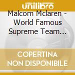 Malcom Mclaren - World Famous Supreme Team Show cd