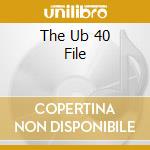 The Ub 40 File cd