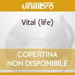 Vital (life) cd