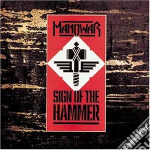 Manowar - Sign Of The Hammer cd musicale di Manowar