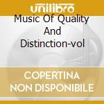 Music Of Quality And Distinction-vol cd musicale di B.E.F.