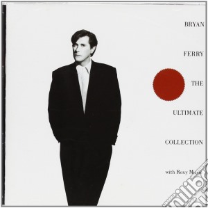Bryan Ferry - The Ultimate Collection cd musicale di FERRY BRYAN