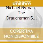 Michael Nyman - The Draughtman'S Contract cd musicale di NYMAN MICHAEL