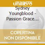 Sydney Youngblood - Passion Grace And Serious Bass.. cd musicale di YOUNGBLOOD SIDNEY