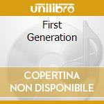 First Generation cd