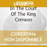 In The Court Of The King Crimson cd