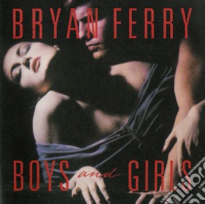 Bryan Ferry - Boys And Girls cd musicale di FERRY BRYAN