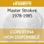 Master Strokes 1978-1985 cd
