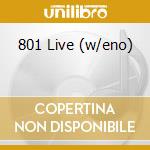 801 Live (w/eno) cd