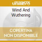 Wind And Wuthering cd