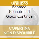 Edoardo Bennato - Il Gioco Continua cd