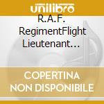 R.A.F. RegimentFlight Lieutenant Eric - The Red Arrows cd musicale di R.A.F. RegimentFlight Lieutenant Eric
