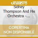 Sidney Thompson And His Orchestra - Music For Leisure cd musicale di Sidney Thompson And His Orchestra