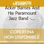 Acker Barnes And His Paramount Jazz Band - On Stage cd