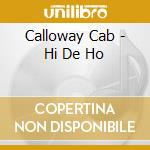 Calloway Cab - Hi De Ho cd