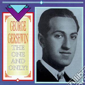 George Gershwin - The One And Only cd musicale di George Gershwin