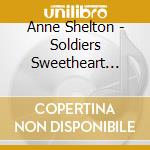 Anne Shelton - Soldiers Sweetheart Memorial cd