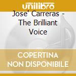 Jose' Carreras - The Brilliant Voice cd