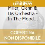 Miller, Glenn & His Orchestra - In The Mood (2Cd) cd