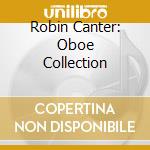 Robin Canter: Oboe Collection cd