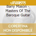 Barry Mason - Masters Of The Baroque Guitar cd