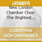 New London Chamber Choir: The Brightest Heaven Of Invention cd