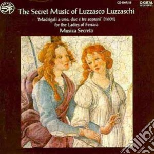 Musica Secreta - The Secret Music Of Luzzasco Luzzaschi cd musicale di Musica Secreta