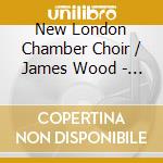 New London Chamber Choir / James Wood - High Renaissance: Choral Polyphony From The Low Countries cd