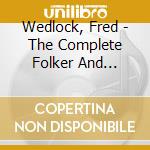 Wedlock, Fred - The Complete Folker And Frollicks Albums cd