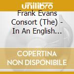 Frank Evans Consort (The) - In An English Manner cd musicale di Frank Evans Consort