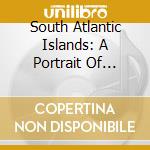South Atlantic Islands: A Portrait Of Falkland Islands Wildlife cd