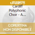 Cardiff Polyphonic Choir - A Christmas Cantata cd