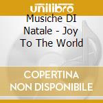 Musiche DI Natale - Joy To The World cd