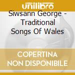 Siwsann George - Traditional Songs Of Wales cd