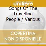Songs Of The Travelling People / Various cd