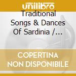 Traditional Songs & Dances Of Sardinia / Various cd musicale di Saydisc