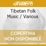 Tibetan Folk Music / Various cd