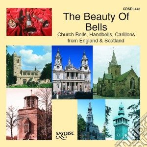 Mendelssohn / Clay / Trad. / Jessel / Williams / Sor / Mills - Beauty Of Bells (The): Church Bells, Handbells, Carillons From England & Scotland cd musicale