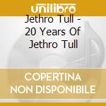 Jethro Tull - 20 Years Of Jethro Tull cd