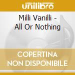 Milli Vanilli - All Or Nothing