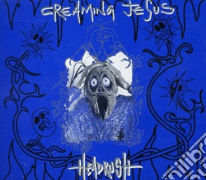 Creaming Jesus - Headrush cd musicale di Creaming Jesus