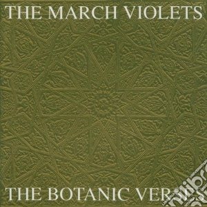 March Violets - Botanic Verses cd musicale di Violets March