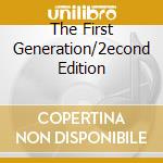 The First Generation/2econd Edition cd