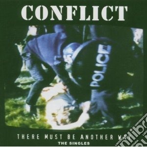 Conflict - There Must Be Another Wa cd musicale di CONFLICT