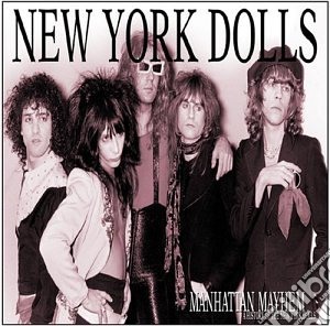 New York Dolls - Manhattan Mayhem (2 Cd) cd musicale di NEW YORK DOLLS