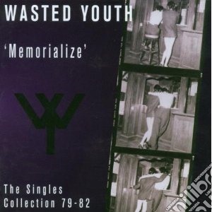 Wasted Youth - Memorialize cd musicale di Youth Wasted